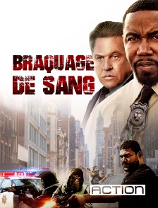 ACTION - Braquage de sang