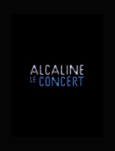 Alcaline, le concert