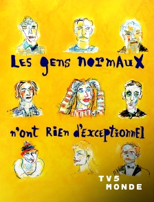 TV5MONDE - Les gens normaux n'ont rien d'exceptionnel
