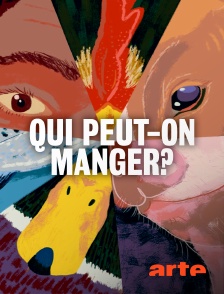 Arte - Qui peut-on manger ?