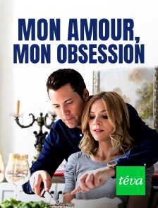 Téva - Mon amour, mon obsession