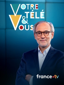france.tv - Votre télé et vous