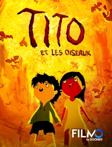 FilmoTV - Tito et les oiseaux