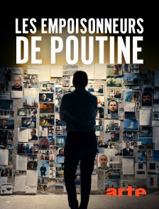 Arte - Les empoisonneurs de Poutine
