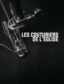 Les couturiers de l'Eglise
