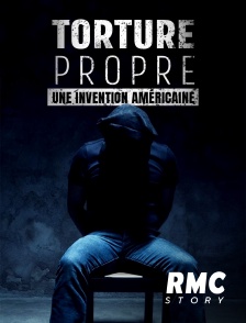 RMC Story - Torture propre : une invention américaine