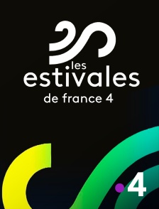 France 4 - Les Estivales de France 4