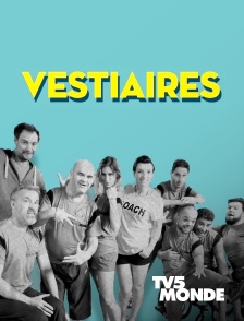 TV5MONDE - Vestiaires