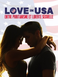 Love in USA : entre puritanisme et liberté sexuelle