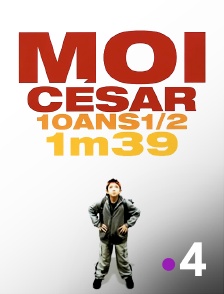 France 4 - Moi César, 10 ans 1/2, 1m39