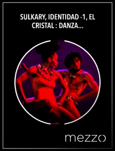 Mezzo - Súlkary, Identidad -1, El cristal : Danza Contemporánea de Cuba