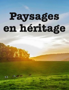 Paysages en héritage
