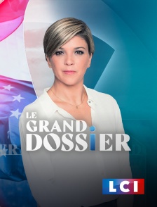LCI - La Chaîne Info - Le grand dossier week-end