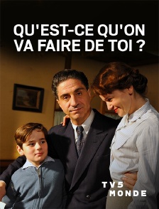 TV5MONDE - Qu'est-ce qu'on va faire de toi ?