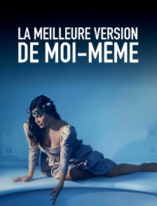 La meilleure version de moi-même