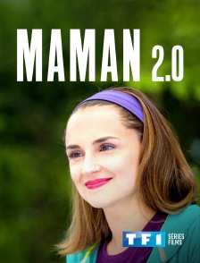 TF1 Séries Films - Maman 2.0