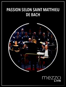 Mezzo Live HD - Passion selon saint Matthieu de Bach