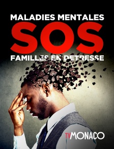 TV Monaco - Maladies mentales : SOS, familles en détresse