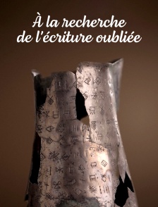 A la recherche de l'écriture oubliée