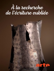 Arte - A la recherche de l'écriture oubliée