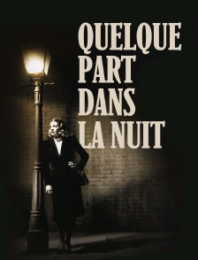 Quelque part dans la nuit