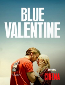 Molotov Channels Cinéma - Blue Valentine