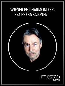 Mezzo Live HD - Wiener Philharmoniker, Esa-Pekka Salonen : Stravinsky, Berlioz