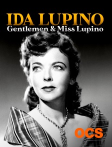 Ida Lupino - Gentlemen & Miss Lupino