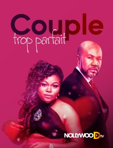 Nollywood TV - Couple trop parfait