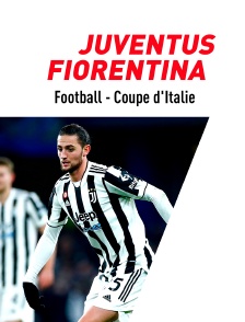 Football - Coupe d'Italie : Juventus Turin / Fiorentina