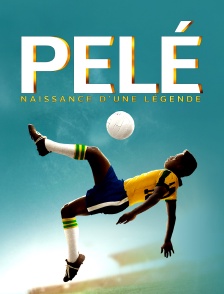 Pelé, naissance d'une légende