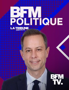 BFMTV - BFM Politique en replay