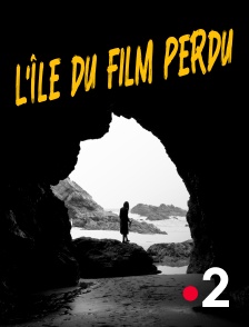 France 2 - L'île du film perdu