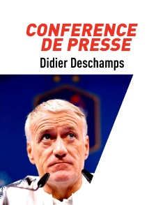 Conférence de presse de Didier Deschamps