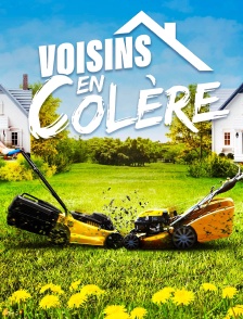 Voisins en colère