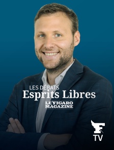Le Figaro TV Île-de-France - Esprits libres