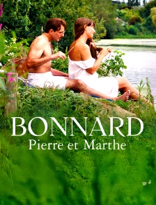 Bonnard, Pierre et Marthe