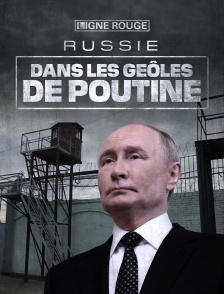 Russie, dans les geôles de Poutine