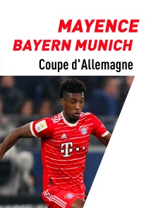 Football - Coupe d'Allemagne : Mayence / Bayern Munich