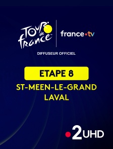 France 2 UHD - Cyclisme - Tour de France 2025 : étape 8 (Saint-Méen-le-Grand / Laval Espace Mayenne)