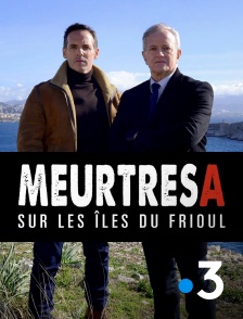 France 3 - Meurtres sur les îles du Frioul