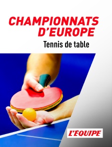 Tennis de table : Championnats d'Europe