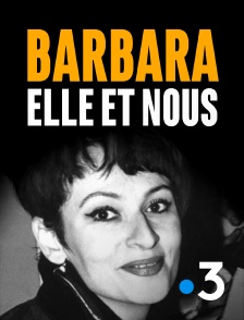 France 3 - Barbara, elle et nous