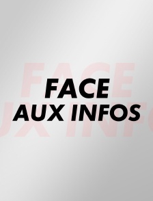 Face aux infos