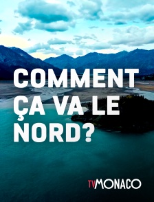 TV Monaco - Comment ça va le Nord ?