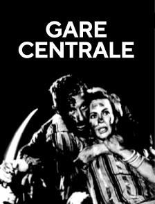 Gare centrale
