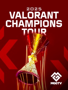 MGG TV - Valorant Champions Tour 2025 en replay