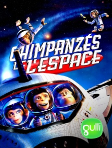 Gulli - Les chimpanzés de l'espace