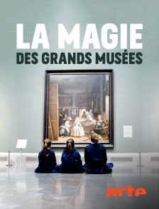 Arte - La magie des grands musées