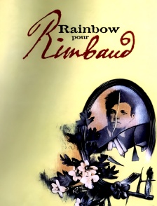 Rainbow pour Rimbaud